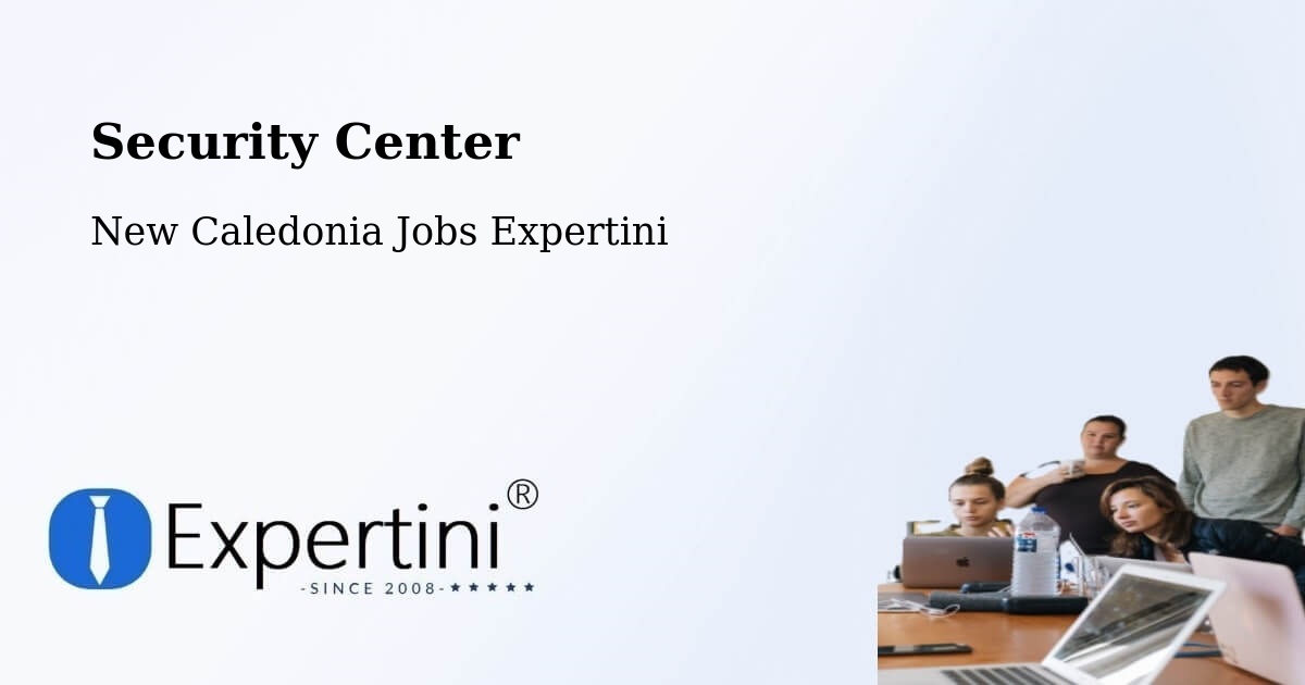 Security & Compliance – Briqueterie - New Caledonia Jobs Expertini